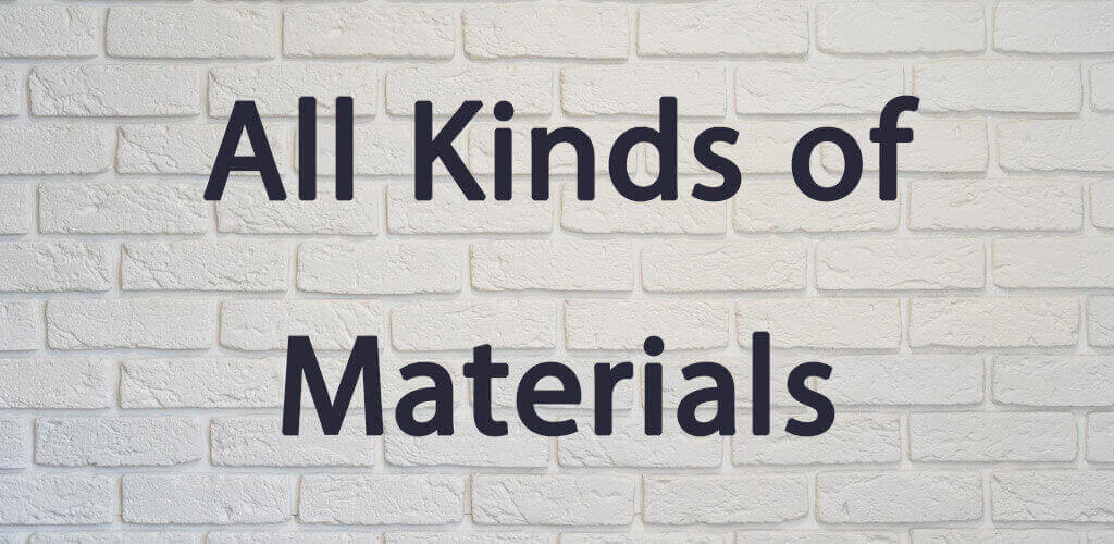 All kinds of materials in English